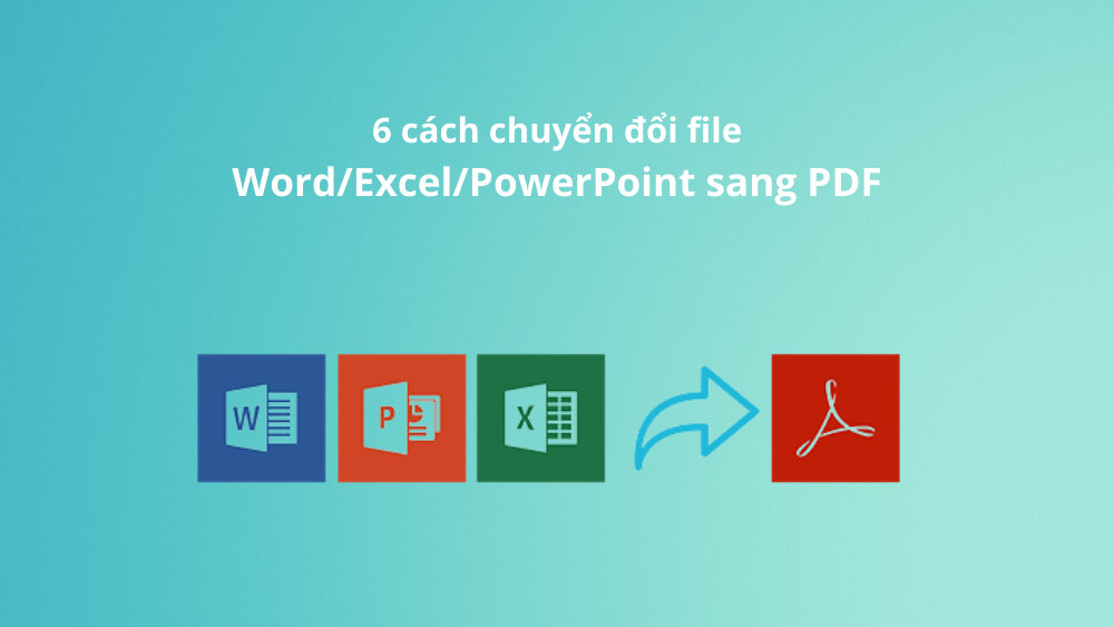 cach-chuyen-doi-file-word-excel-powerpoint-sang-pdf