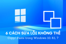 6 cách sửa lỗi không thể Copy/ Paste trong Windows 10, 8.1, 7