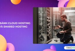 So sánh Cloud Hosting và Shared Hosting cho người mới