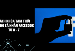 Cách khóa tạm thời trang cá nhân Facebook từ A – Z