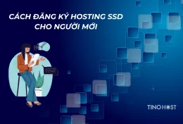 Cách đăng ký Hosting SSD cho người mới, dùng thử miễn phí 100%