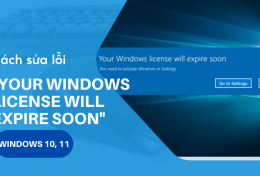 Cách sửa lỗi “Your Windows license will expire soon” Windows 10, 11