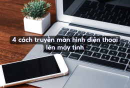 4 cách truyền màn hình điện thoại lên máy tính