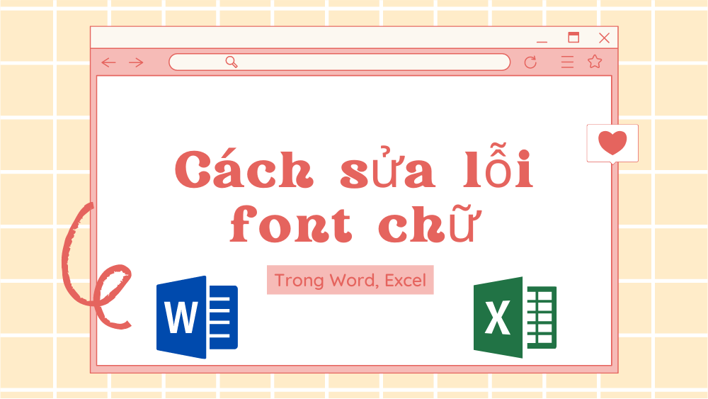 Cách sửa lỗi font chữ trong Word, Excel nhanh nhất