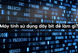 [Khoa học] Máy tính sử dụng dãy bit để làm gì?