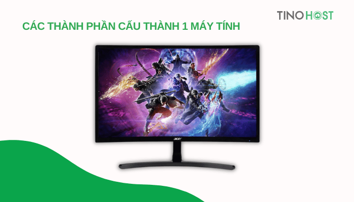 cac-thanh-phan-cau-thanh-1-may-tinh