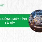 Phần cứng máy tính là gì? Khám phá 12 thành phần cấu thành 1 máy tính