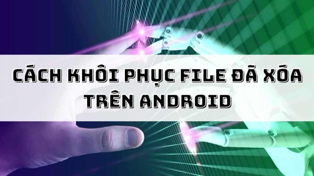 Sự cố mất file trên điện thoại Android là điều không thể tránh khỏi, nhưng không cần phải lo lắng quá nhiều vì bây giờ đã có tính năng khôi phục file trên Android. Hãy nhấn vào hình ảnh để biết thêm chi tiết và bảo vệ dữ liệu của mình ngay.