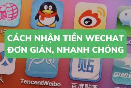 Cách nhận tiền Wechat đơn giản, nhanh chóng dù đang ở Việt Nam