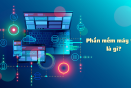 Phần mềm máy tính là gì? Phân loại phần mềm máy tính