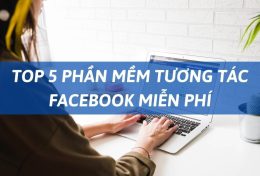 Top 5 phần mềm tương tác Facebook miễn phí trên điện thoại “must-have” cho fanpage