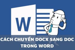 “Dân văn phòng” cập nhật ngay 2 cách chuyển DOCX sang DOC trong Word