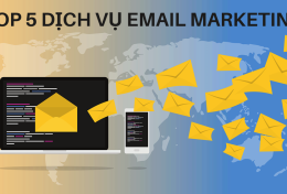 Top 5 dịch vụ email marketing tốt nhất hiện nay