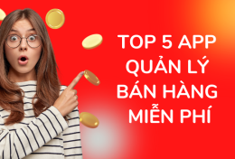 Top 5 app quản lý bán hàng miễn phí cho điện thoại