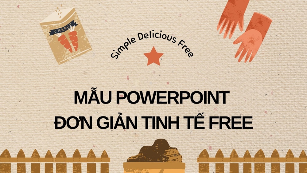 Những mẫu powerpoint đơn giản tinh tế free đang được sử dụng rộng rãi hiện nay