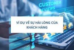 Dẫn chứng ví dụ về sự hài lòng của khách hàng trong thực tế