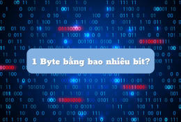 1 Byte bằng bao nhiêu Bit? Tìm hiểu chi tiết về 2 đơn vị đo lường thông tin phổ biến