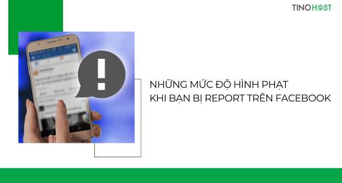 nhung-muc-do-hinh-phat-khi-ban-bi-report-tren-facebook