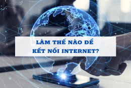 Internet là gì? Lịch sử hình thành và phát triển của Internet