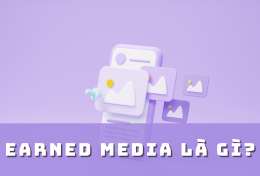 Earned Media là gì? 3 chiến lược thực hiện Earned Media thành công