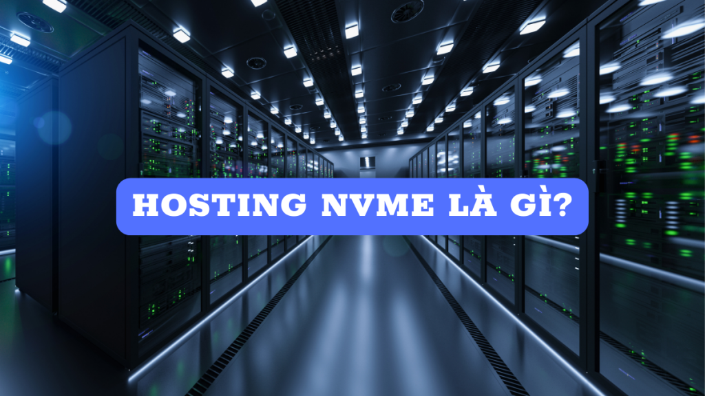 hosting-nvme-la-gi