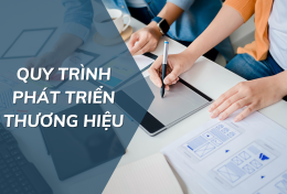 Quy trình phát triển thương hiệu từ A – Z cho doanh nghiệp trẻ Việt Nam