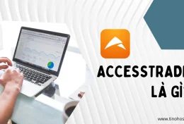 Accesstrade là gì? Hướng kiếm tiền online qua Accesstrade miễn phí