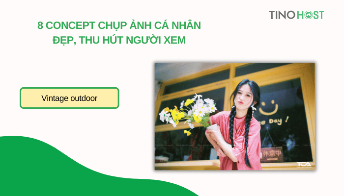 8-concept-chup-anh-ca-nhan-dep-va-thu-hut