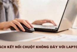 Cách kết nối chuột không dây với laptop trong vòng “1 nốt nhạc”