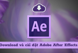 Download và cài đặt Adobe After Effects miễn phí chỉ với vài thao tác đơn giản