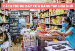 Cách trưng bày cửa hàng tạp hóa nhỏ mang lại hiệu quả kinh doanh cao