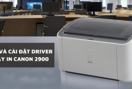 Cách tải driver và cài đặt máy in Canon 2900 miễn phí