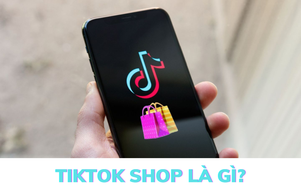 tiktok-shop-la-gi