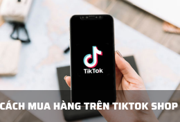 Hướng dẫn cách mua hàng trên TikTok Shop tiện lợi, nhanh chóng