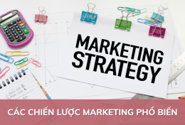 Tìm hiểu các chiến lược Marketing phổ biến tại Việt Nam dành cho mọi doanh nghiệp