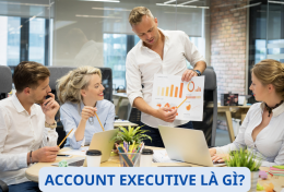 Account Executive là làm gì? Tìm hiểu chi tiết về nghề Account Executive