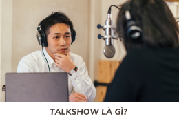 Talkshow là gì? Điểm danh các Talkshow nổi tiếng tại Việt Nam