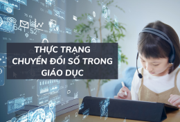 Tìm hiểu thực trạng chuyển đổi số trong giáo dục tại Việt Nam