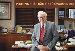 Tìm hiểu phương pháp đầu tư của Warren Buffett giúp bạn làm chủ mọi cuộc chơi chứng khoán