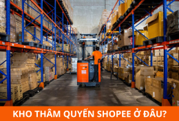 Kho Thâm Quyến Shopee ở đâu? Đơn hàng từ Thâm Quyến về Việt Nam mất bao lâu?