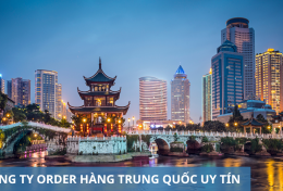 Top 5 công ty order hàng Trung Quốc uy tín, chất lượng nhất hiện nay