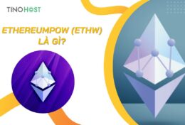 EthereumPoW (ETHW) là gì? Mua bán ETHW coin ở đâu?