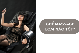 Ghế massage loại nào tốt? Gợi ý 5 dòng ghế massage được người tiêu dùng ưa chuộng