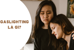 Gaslighting là gì? Những dấu hiệu nhận biết Gaslighting trong các mối quan hệ