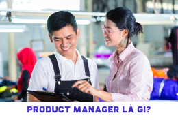 Product Manager là gì? So sánh Product Manager và Product Owner