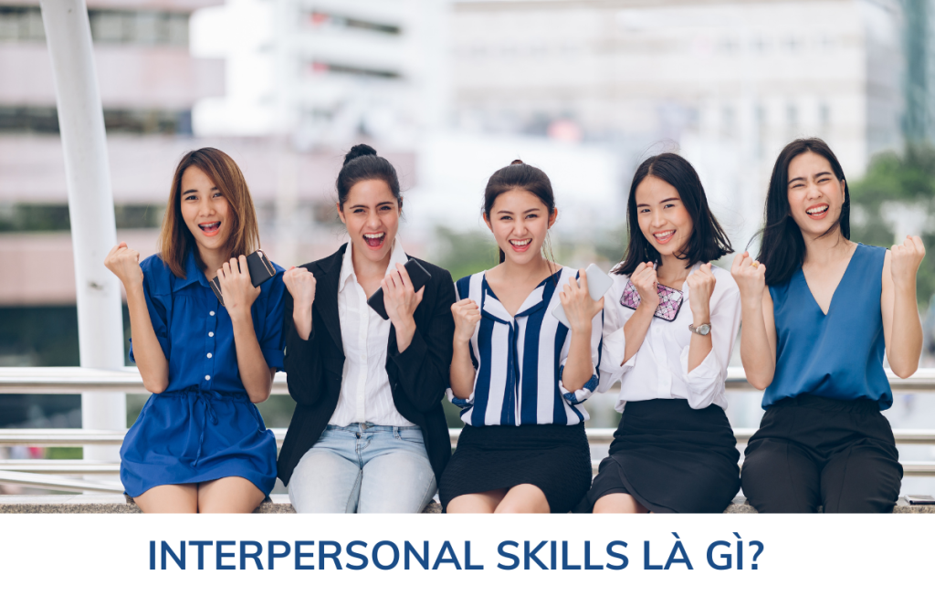 interpersonal-skills-la-gi