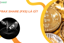 Frax Share (FXS) là gì? Chìa khóa cho hệ sinh thái đầu tư tiềm năng