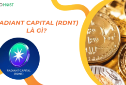 Radiant Capital (RDNT) là gì? Giải pháp vay và cho vay đa chuỗi tối ưu trong thế giới DeFi