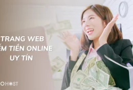 7 trang web kiếm tiền online uy tín giúp bạn có thu nhập thêm mỗi tháng!