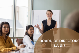 Board Of Directors là gì? Kiến thức cần biết về Board Of Directors